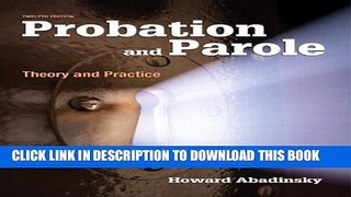 [PDF] Probation and Parole: Theory and Practice (12th Edition) Full Online