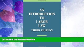 Big Deals  An Introduction to Labor Law  Best Seller Books Most Wanted
