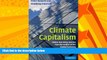 FULL ONLINE  Climate Capitalism: Global Warming and the Transformation of the Global Economy
