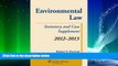 FULL ONLINE  Environmental Law: Statutory and Case Supplement 2012-2013