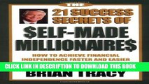 [PDF] The 21 Success Secrets of Self-Made Millionaires [Hardcover] [2001] (Author) Brian Tracy