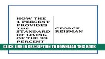 [PDF] HOW THE 1 PERCENT PROVIDES THE STANDARD OF LIVING OF THE 99 PERCENT Full Online