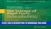 [PDF] The Science of Algal Fuels: Phycology, Geology, Biophotonics, Genomics and Nanotechnology