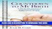 [PDF] Countdown to My Birth: A day by day account from your baby s point of view Popular Online