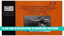 [PDF] The Irritable Heart of Soldiers and the Origins of Anglo-American Cardiology: The US Civil
