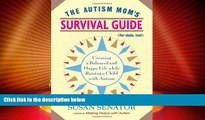 Must Have PDF  The Autism Mom s Survival Guide (for Dads, too!): Creating a Balanced and Happy