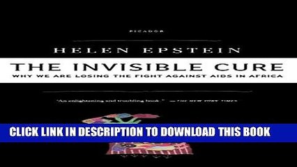 [PDF] The Invisible Cure: Why We Are Losing the Fight Against AIDS in Africa Popular Colection
