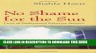 [Read PDF] No Shame For the Sun: Lives of Professional Pakistani Women (Gender, Culture, and