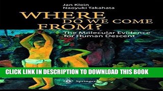 [PDF] Where Do We Come From?: The Molecular Evidence for Human Descent Full Colection