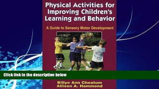 Big Deals  Physical Activities for Improving Children s Learning and Behavior  Best Seller Books
