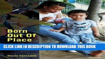 [PDF] Born Out of Place: Migrant Mothers and the Politics of International Labor [Online Books]
