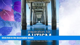 Big Deals  Inspiration for Autism: A Pathway to Hope and Resources  Full Read Best Seller