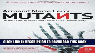 [PDF] Mutants: On the Form, Varieties and Errors of the Human Body Full Online