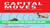 [PDF] Capital Moves: RCA s Seventy-Year Quest for Cheap Labor (with a New Epilogue) [Full Ebook]