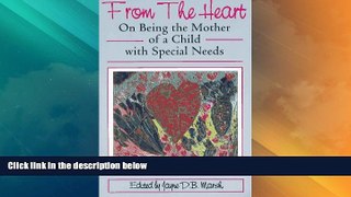 Must Have PDF  From the Heart: On Being the Mother of a Child with Special Needs  Full Read Best