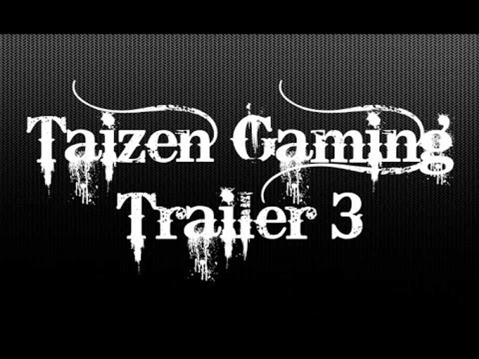 TaizenGaming - Trailer 3