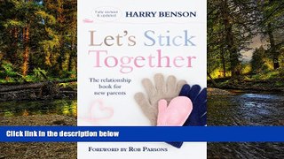 Full [PDF]  Let s Stick Together: The relationship book for new parents  Premium PDF Online
