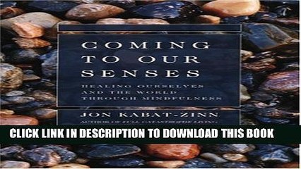 [PDF] Coming to Our Senses: Healing Ourselves and the World Through Mindfulness Popular Colection