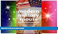 Must Have  Modern Military Spouse: The Ultimate Military Life Guide for New Spouses and Signficant