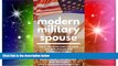 Must Have  Modern Military Spouse: The Ultimate Military Life Guide for New Spouses and Signficant