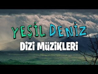 Ervah-ı Ezelden #YeşilDeniz Dizi Müzikleri