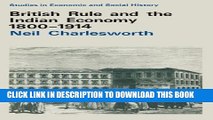[PDF] British Rule and the Indian Economy 1800-1914 (Studies in Economic and Social History) Full