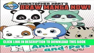 [PDF] Supercute Animals and Pets: Christopher Hart s Draw Manga Now! Popular Online