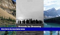 Books to Read  Grounds for Dreaming: Mexican Americans, Mexican Immigrants, and the California