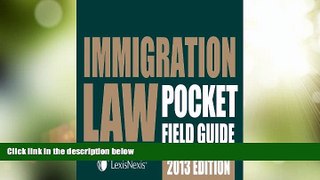 Big Deals  Immigration Law Pocket Field Guide  Full Read Most Wanted