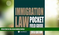 Big Deals  Immigration Law Pocket Field Guide  Full Read Most Wanted
