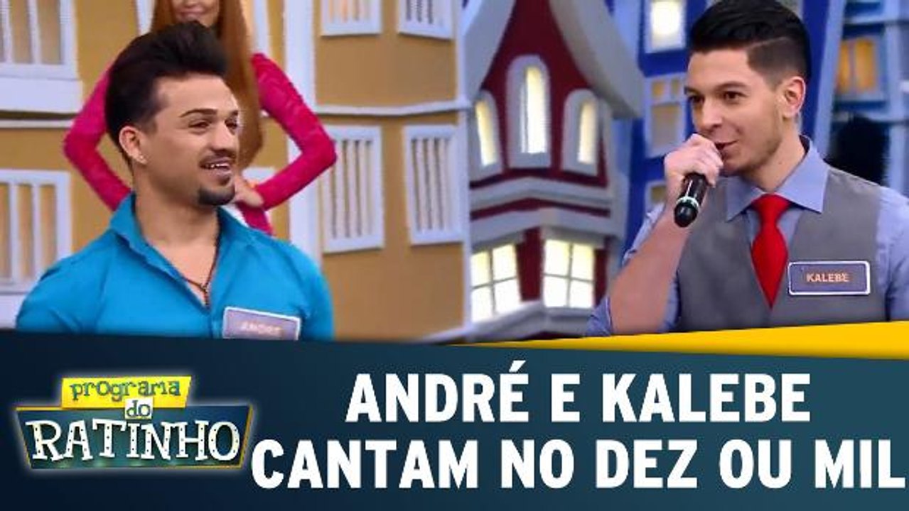 André e Kalebe cantam no Dez ou Mil