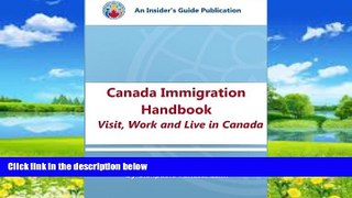 Big Deals  Canada Immigration Handbook: Visit, Work and Live in Canada  Best Seller Books Best