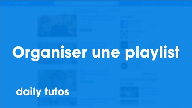Organiser une playlist