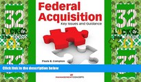 Must Have PDF  Federal Acquisition: Key Issues and Guidance: Key Issues and Guidance  Full Read