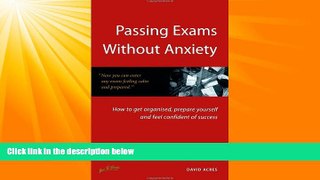 FREE DOWNLOAD  Passing Exams Without Anxiety: 5th edition  DOWNLOAD ONLINE