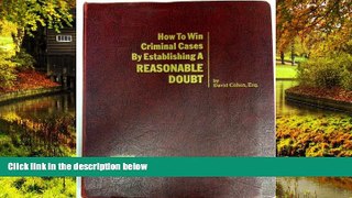 Full [PDF]  How to Win Criminal Cases by Establishing a Reasonable Doubt  Premium PDF Full Ebook