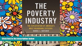 Full [PDF]  The Poverty Industry: The Exploitation of America s Most Vulnerable Citizens