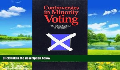 Books to Read  Controversies in Minority Voting: The Voting Rights Act in Perspective  Full Ebooks