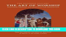[PDF] The Art of Worship: Paintings, Prayers, and Readings for Meditation (National Gallery