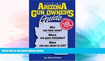 Full [PDF]  The Arizona Gun Owner s Guide  READ Ebook Online Audiobook