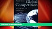 Big Deals  Global Competition: Law, Markets and Globalization  Full Read Best Seller