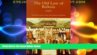 Big Deals  The Old Law of Bizkaia (1452) (Basque Classics)  Full Read Best Seller