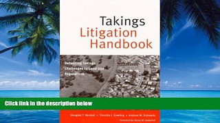 Big Deals  Takings Litigation Handbook : Defending Takings Challenges to Land Use Regulations