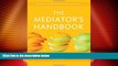 Big Deals  The Mediator s Handbook: Revised   Expanded Fourth Edition  Best Seller Books Most Wanted