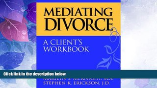 Must Have PDF  Mediating Divorce: A Client s Workbook  Best Seller Books Best Seller