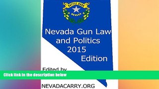 Full [PDF]  Nevada Gun Law and Politics: 2015 Edition  Premium PDF Online Audiobook