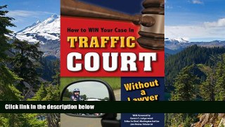 Full [PDF]  How to Win Your Case In Traffic Court Without a Lawyer  READ Ebook Full Ebook