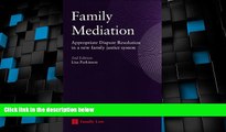 Big Deals  Family Mediation: Appropriate Dispute Resolution in a New Family Justice System (Second