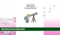 READ book  8th Grade CST Science Concept Review  FREE BOOOK ONLINE