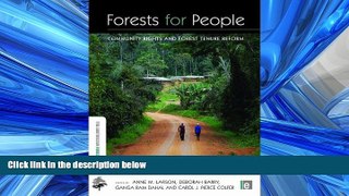 Big Deals  Forests for People: Community Rights and Forest Tenure Reform (The Earthscan Forest